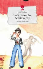 Im Schatten der Scheinwerfer. Life is a Story - story.one