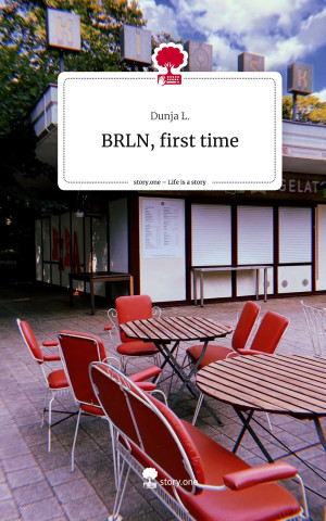 BRLN, first time. Life is a Story - story.one