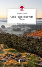 Gerli - Die Hexe vom Moor. Life is a Story - story.one