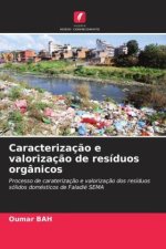 Caracterização e valorização de resíduos orgânicos