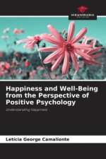 Happiness and Well-Being from the Perspective of Positive Psychology