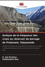 Analyse de la fréquence des crues au réservoir du barrage de Prakasam, Vijayawada