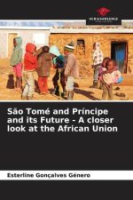 São Tomé and Príncipe and its Future - A closer look at the African Union