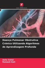 Doença Pulmonar Obstrutiva Crónica Utilizando Algoritmos de Aprendizagem Profunda