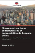 Mouvements urbains contemporains et appropriation de l'espace public