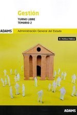 TEMARIO 2 GESTION TURNO LIBRE 2024 ADMINIST.GRAL.ESTADO