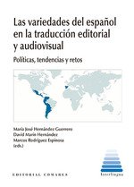 LAS VARIEDADES DEL ESPAÑOL EN LA TRADUCCION EDITORIAL Y AUDI
