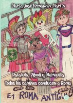Patatufa, Pibodi y Mariquilla en todos los caminos conducen