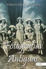 FOTOGRAFÍAS ANTIGUAS