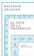El arte de la prudencia (Serie Great Ideas)