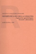 REPORTS DE LA RECERCA A CATALUNYA, ENGINYERIES AGRONOMIQUES, FORESTALS I ALIMENTARIES