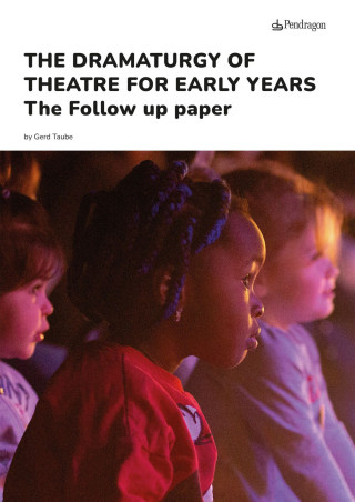 dramaturgy of theatre for early years. The follow up paper