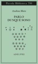 Parlo dunque sono. Istantanee sul linguaggio