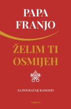 Želim ti osmijeh-Papa Franjo