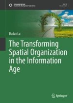 The Transforming Spatial Organization in the Information Age