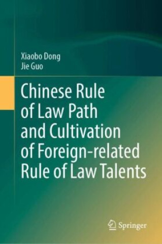 Chinese Rule of Law Path and Cultivation of Foreign-related Rule of Law Talents