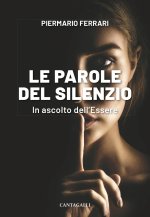 parole del silenzio. In ascolto dell'Essere