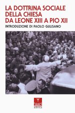 dottrina sociale della Chiesa da Leone XIII a Pio XII