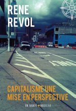 Capitalisme, une mise en perspective. (édition augmentée)