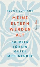 50 Ideen, unsere Eltern im Alter zu unterstützen