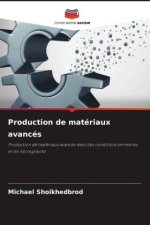 Production de matériaux avancés