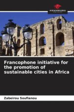 Francophone initiative for the promotion of sustainable cities in Africa