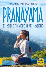 Pranayama. Esercizi e tecniche di respirazione