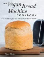 The Vegan Bread Machine Cookbook