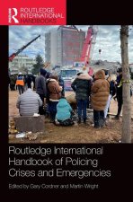 Routledge International Handbook of Policing Crises and Emergencies