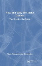 How and Why We Make Games
