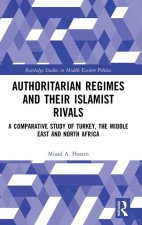 Authoritarian Regimes and their Islamist Rivals