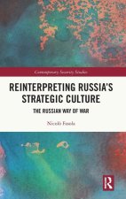 Reinterpreting Russia's Strategic Culture