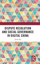 Dispute Resolution and Social Governance in Digital China