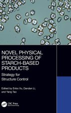 Novel Physical Processing of Starch-Based Products