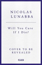 Will You Care If I Die?
