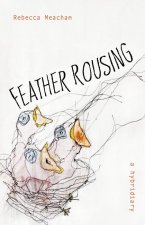 Feather Rousing