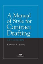A Manual of Style for Contract Drafting, Fifth Edition
