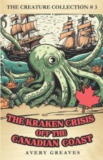 The Kraken Crisis Off the Canadian Coast