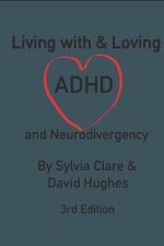 Living With and Loving ADHD and Neurodivergency