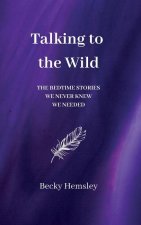 Talking to the Wild