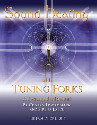 Sound Healing with Tuning Forks Manual