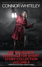Bettie Private Investigator Short Story Collection Volume 4