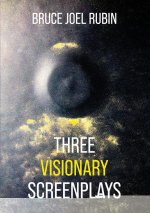 Three Visionary Screenplays