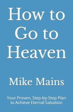 How to Go to Heaven