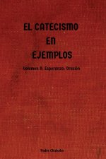 EL CATECISMO EN EJEMPLOS