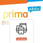 Prima aktiv B1. Band 1 - Kursbuch und Arbeitsbuch im Paket