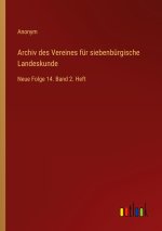 Archiv des Vereines für siebenbürgische Landeskunde