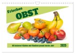 Frisches Obst - Mit leckeren Früchten und Vitaminen gesund durchs Jahr! (Wandkalender 2025 DIN A4 quer), CALVENDO Monatskalender