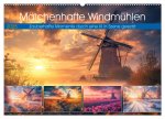 Märchenhaft Windmühlen (Wandkalender 2025 DIN A2 quer), CALVENDO Monatskalender