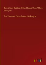 The Treasure Trove Series. Burlesque